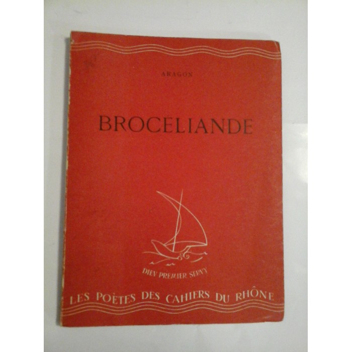 BROCELIANDE  -  POEME  -  ARAGON  -  LES POETES DES CAHIERS DU RHONE